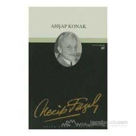 Ahşap Konak 56 - Necip Fazıl Bütün Eserleri - Necip Fazıl Kısakürek