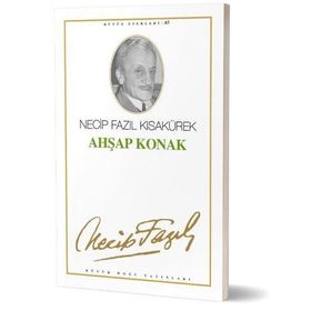 Ahşap Konak 56 - Necip Fazıl Bütün Eserleri - Necip Fazıl Kısakürek