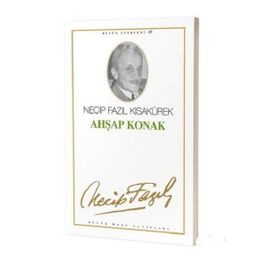 AHŞAP KONAK (KOD: 56) - NECIP FAZIL KISAKÜREK