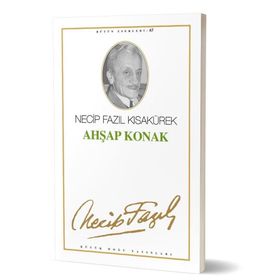 AHŞAP KONAK (KOD: 56) - NECIP FAZIL KISAKÜREK