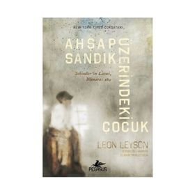 Ahşap Sandık Üzerindeki Çocuk - elizabeth b leyson Leon Leyson Marilyn J. Harran elizabeth b leyson