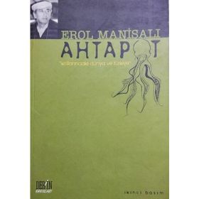 Ahtapot Kollarındaki Dünya ve Türkiye - Erol Manisalı
