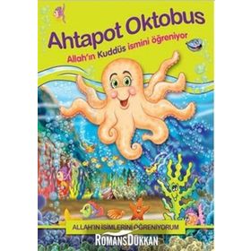 AHTAPOT OKTOBUS ALLAH'IN KUDDÜS İSMİNİ ÖĞRENİYOR - NUR KUTLU