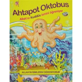 AHTAPOT OKTOBUS ALLAH'IN KUDDÜS İSMİNİ ÖĞRENİYOR - NUR KUTLU