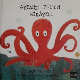 Ahtapot Pol’ün Hikayesi - Ayşe Aydemir