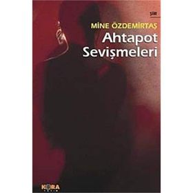 AHTAPOT SEVİŞMELERİ - MINE ÖZDEMİRTAŞ