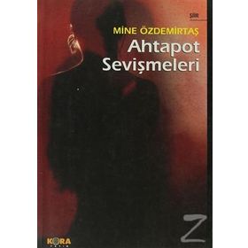 AHTAPOT SEVİŞMELERİ - MINE ÖZDEMİRTAŞ
