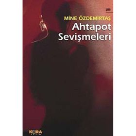 AHTAPOT SEVİŞMELERİ - MINE ÖZDEMİRTAŞ