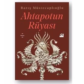 Ahtapotun Rüyası - Barış Müstecaplıoğlu