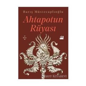 Ahtapotun Rüyası - Barış Müstecaplıoğlu