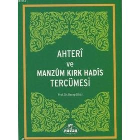 Ahteri ve Manzum Kırk Hadis Tercümesi - Recep Dikici