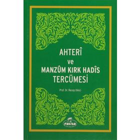 Ahteri ve Manzum Kırk Hadis Tercümesi - Recep Dikici