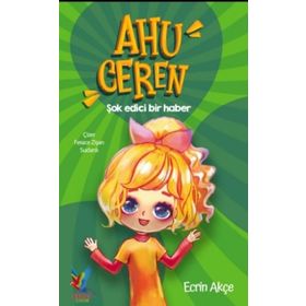 Ahu Ceren - Şok Edici Bir Haber Ciltli - Ecrin Akçe