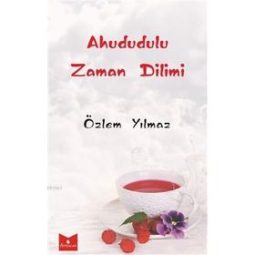 Ahududulu Zaman Dilimi - Özlem Yılmaz