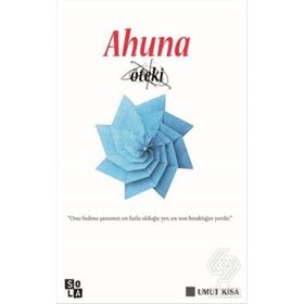 Ahuna Öteki - Umut Kısa