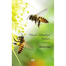 Ahvalı Umumiye Notları - Mürsel Ağaç
