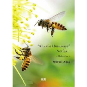 Ahvalı Umumiye Notları - Mürsel Ağaç