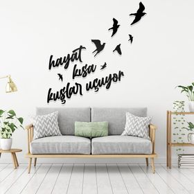 Ahwall Hayat Kısa Kuşlar Uçuyor Yazılı Dekoratif Ahşap Tablo