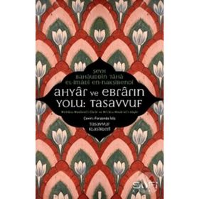 Ahyar Ve Ebrarın Yolu Tasavvuf - Şeyh Bahauddin Taha El-imadi En-nakşibendi
