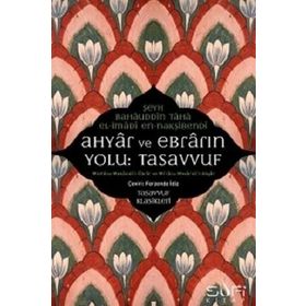 Ahyar Ve Ebrarın Yolu Tasavvuf - Şeyh Bahauddin Taha El-imadi En-nakşibendi