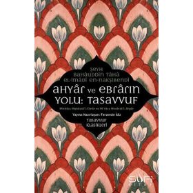 Ahyar Ve Ebrarın Yolu Tasavvuf - Şeyh Bahauddin Taha El-imadi En-nakşibendi