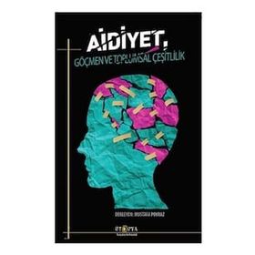 Aidiyet, Göçmen ve Toplumsal Çeşitlilik - Mustafa Poyraz