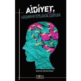 Aidiyet, Göçmen ve Toplumsal Çeşitlilik - Mustafa Poyraz