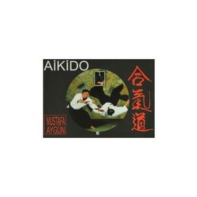 AIKIDO - MUSTAFA AYGÜN