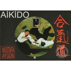 AIKIDO - MUSTAFA AYGÜN