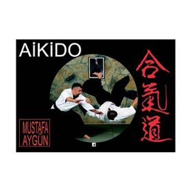 AIKIDO - MUSTAFA AYGÜN