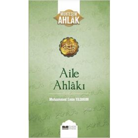 Aile Ahlakı - Muhteşem Ahlak Serisi 2 - Muhammed Emin Yıldırım