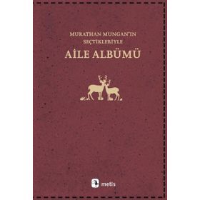 Aile Albümü - Murathan Munganın Seçtikleriyle - Murathan Mungan