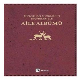 Aile Albümü - Murathan Munganın Seçtikleriyle - Murathan Mungan