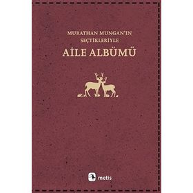 Aile Albümü - Murathan Munganın Seçtikleriyle - Murathan Mungan