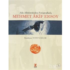 AILE ALBÜMÜNDEN FOTOĞRAFLARLA MEHMET AKIF ERSOY - YUSUF ÇAĞLAR