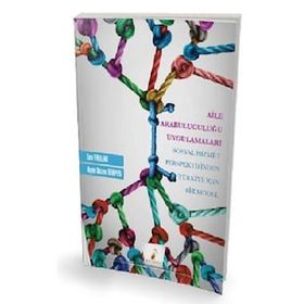 Aile Arabuluculuğu Uygulamaları Sosyal Hizmet Perspektifinden Türkiye İçin Bir Model - Pelikan Yayınları