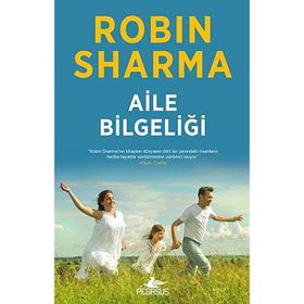 Aile Bilgeliği - robin s sharma