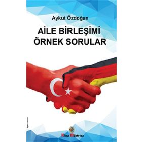 Aile Birleşimi Örnek Sorular - Aykut Özdoğan