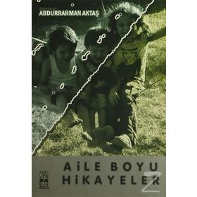 AILE BOYU HIKAYELER - ABDURRAHMAN AKTAŞ