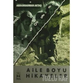 AILE BOYU HIKAYELER - ABDURRAHMAN AKTAŞ