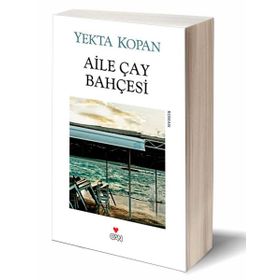AILE ÇAY BAHÇESI - YEKTA KOPAN
