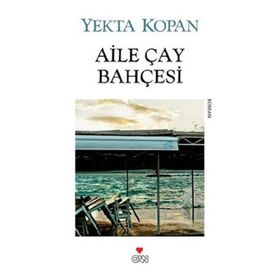 AILE ÇAY BAHÇESI - YEKTA KOPAN