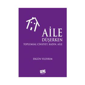 Aile Düşerken - Ergün Yıldırım