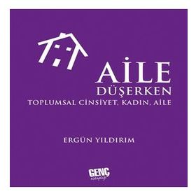 Aile Düşerken - Ergün Yıldırım
