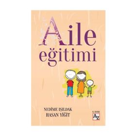 Aile Eğitimi - Hasan Yiğit