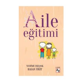 Aile Eğitimi - Hasan Yiğit