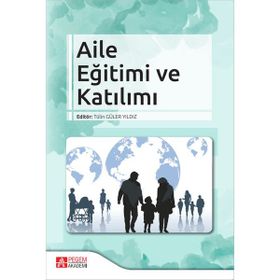 Aile Eğitimi ve Katılımı - A. Oğuzhan Kıldan