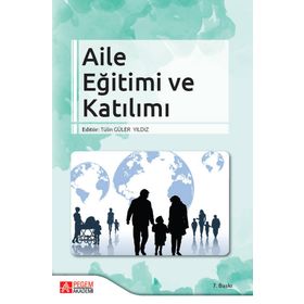 Aile Eğitimi ve Katılımı - Pegem Akademi Yayıncılık