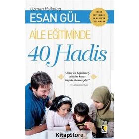 Aile Eğitiminde 40 Hadis - Esan Gül