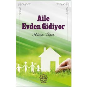 Aile Evden Gidiyor - Selma Ülger